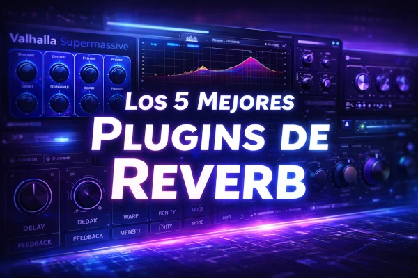 Los 5 mejores plugins de reverb
